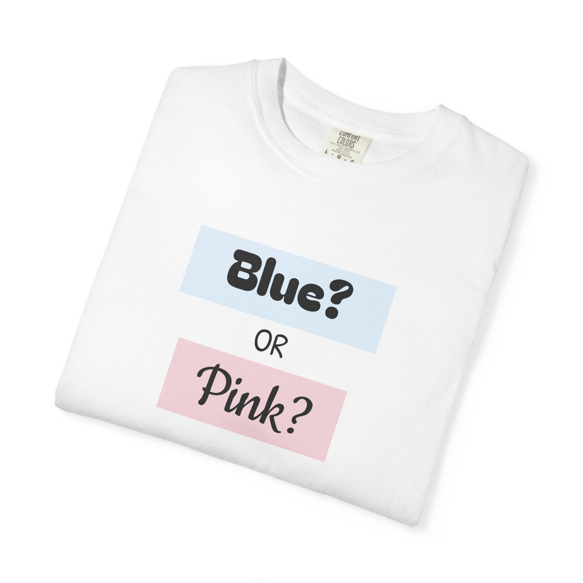 Gender Reveal 'Blue? Or Pink?' T-Shirt — Team Blue Baby Tee